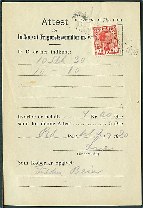 10 øre Chr. X annulleret med kontorstempel i Randers d. 2.7.1920 på Attest for Indkøb af Frigørelsesmidler m.v. - Formular F. Form. Nr. 43 (28/10 1919).
