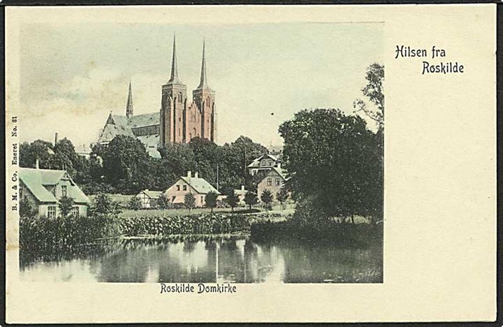 Hilsen fra Roskilde. Roskilde Domkirke. B.M.& Co. No. 31